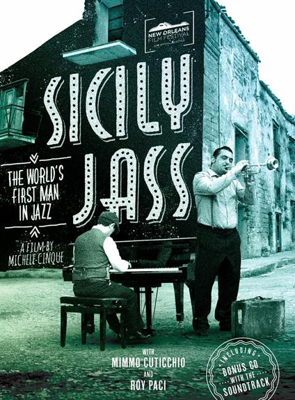Sicily Jass. The Worlds First Man in Jazz (Colonna sonora) - CD Audio + DVD
