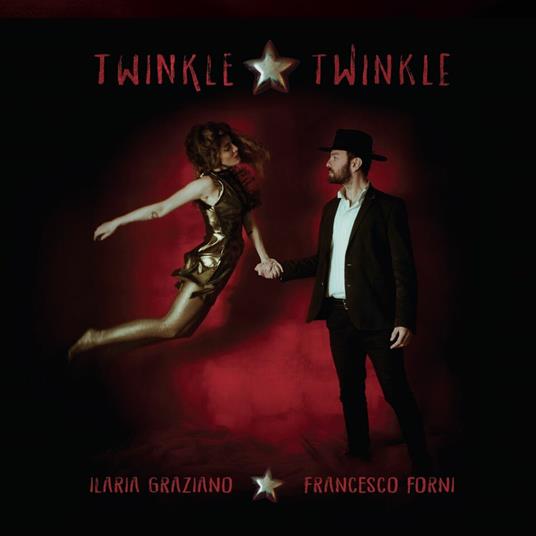 Twinkle Twinkle - CD Audio di Francesco Forni,Ilaria Graziano