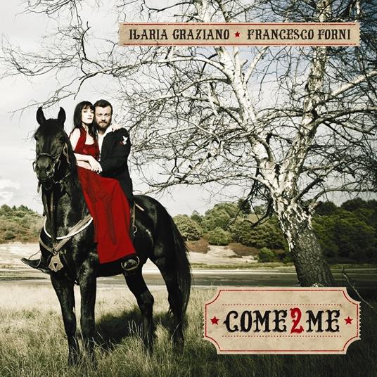 Come 2 Me (+ Bonus Track) - CD Audio di Francesco Forni,Ilaria Graziano