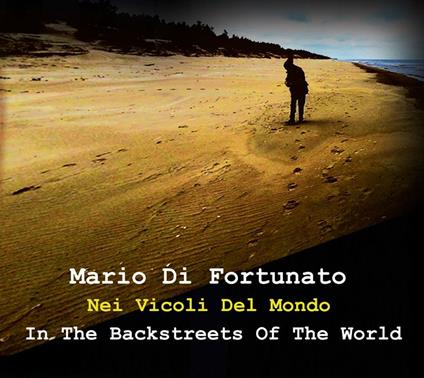 Nei vicoli del mondo - CD Audio di Mario Di Fortunato