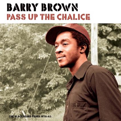 Pass Up The Chalice - Vinile LP di Barry Brown