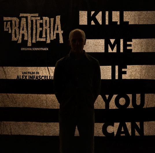 Kill Me If You Can (Colonna Sonora) - Vinile LP di La Batteria