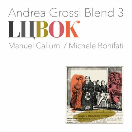 Lubok - Vinile LP di Andrea Grossi (Blend 3)