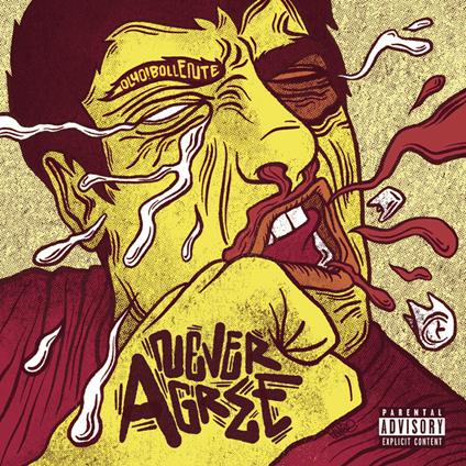 Never Agree - CD Audio di OLYO!Bollente