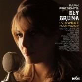 Papik oresents Ely Bruna. In Sweet Harmony - CD Audio di Ely Bruna