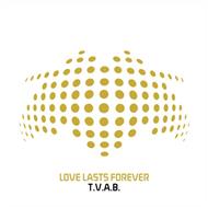 Love Lasts Forever - T.V.A.B. (Gold Vinyl)