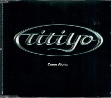 Come Along - CD Audio di Titiyo
