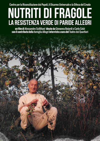 Nutriti Di Fragole. La Resistenza Verde Di Paride Allegri (DVD) di Alessandro Scillitani - DVD