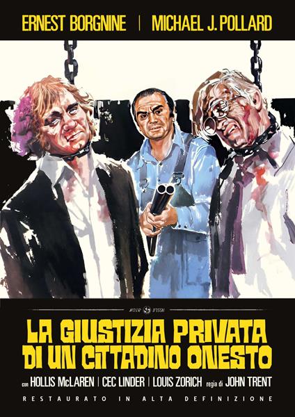 La Giustizia Privata Di Un Cittadino Onesto (Restaurato In Hd) (DVD) di John Trent - DVD