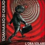L'ora solare - CD Audio di Tommaso Di Giulio