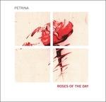 Roses of the Day - CD Audio di Petrina