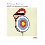 Eros (feat. Natacha Atlas & Jaques Morelenbaum) - CD Audio di Paolo Fresu,Omar Sosa