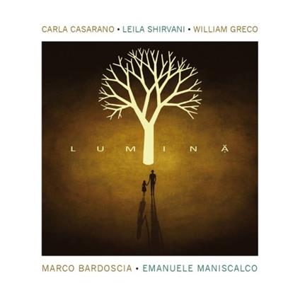 Lumina - CD Audio di Emanuele Maniscalco,Marco Bardoscia,William Greco,Carla Casarano,Leila Shirvani