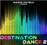 Destination Dance 2 (Selected by Marco Ravelli)