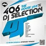 DJ Selection 406. The House Jam part 120