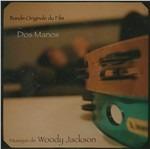 Dos Manos (Colonna sonora) - Vinile LP di Woody Jackson