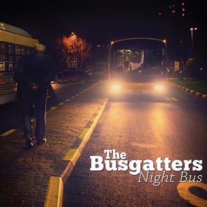 Night Bus - CD Audio di Busgatters