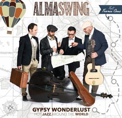 Gypsy Wanderlust. Hot Jazz Around the World - CD Audio di Franco Cerri,Alma Swing