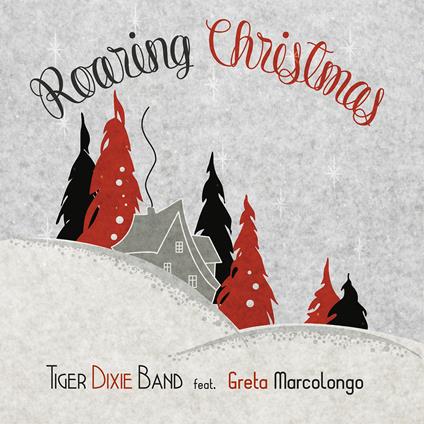 Roaring Christmas - Vinile LP di Tiger Dixie Band