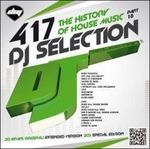 DJ Selection 417. The History of House Music part 18 - CD Audio