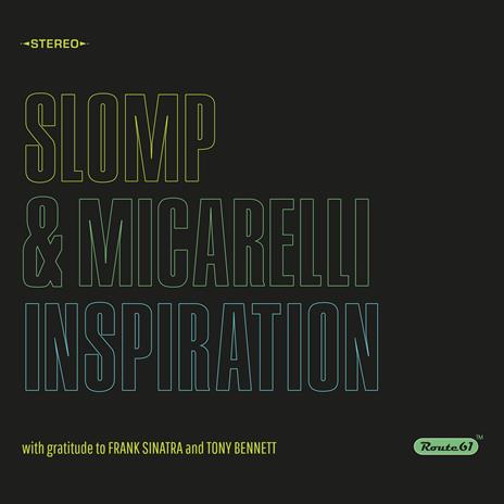Inspiration (with Gratitude to Frank Sinatra and Tony Bennett) - CD Audio di Joe Slomp,Stefano Micarelli