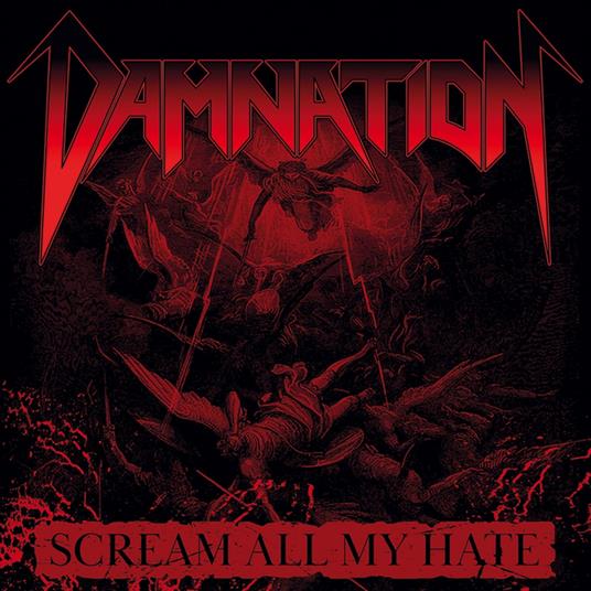 Scream All My Hate - CD Audio di Damnation