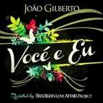 Voce e eu - CD Audio di Joao Gilberto