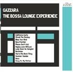 The Bossa Lounge Experience - CD Audio di Gazzara