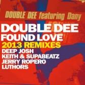 Found Love 2013 Remixes - CD Audio di Double Dee
