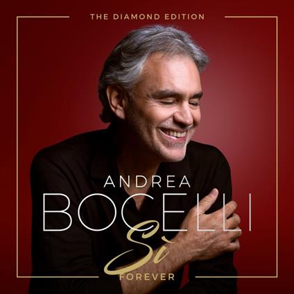 Sì Forever (The Diamond Edition) - CD Audio di Andrea Bocelli