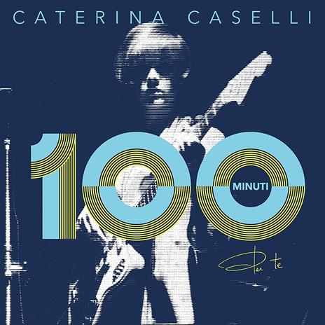 100 Minuti per te - CD Audio di Caterina Caselli