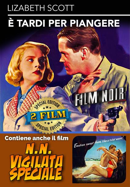 È tardi per piangere + N.N. vigilata speciale - Special Edition 2 Film (DVD) di Byron Haskin,John Cromwell - DVD