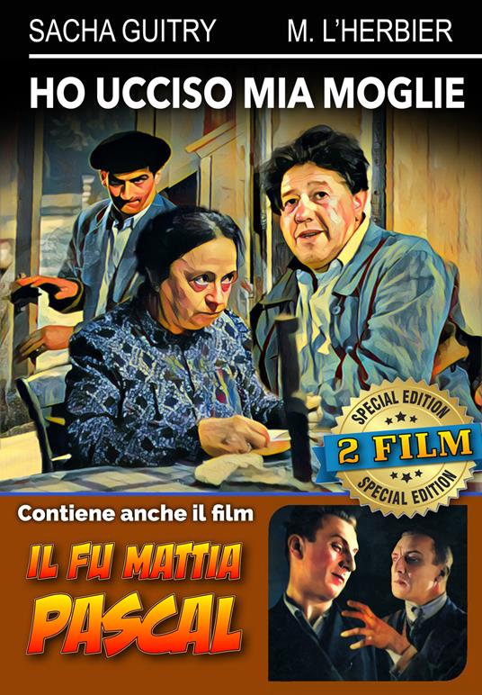 Ho Ucciso Mia Moglie / Fu Mattia Pascal (DVD) di Sacha Guitry,Marcel L'Herbier - DVD