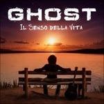Il senso della vita - CD Audio di Ghost
