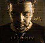 Un filo senza fine - CD Audio di Paolo Vallesi