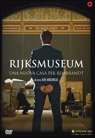 Rijksmuseum. Una nuova casa per Rembrandt