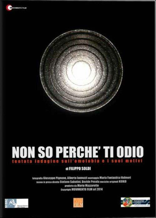 Non so perché ti odio di Filippo Soldi - DVD