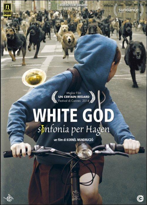 White God. Sinfonia per Hagen di Kornél Mundruczó - DVD