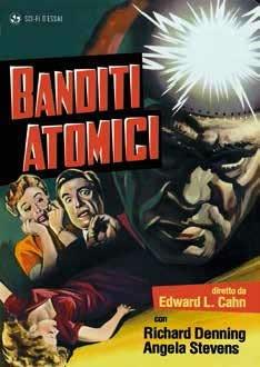 Banditi atomici di Edward L. Cahn - DVD