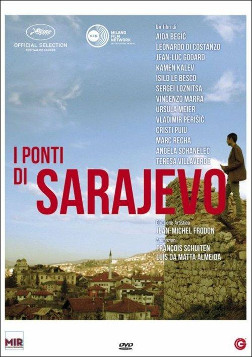 I ponti di Sarajevo di Aida Begic,Leonardo Di Costanzo,Jean-Luc Godard,Kamen Kalev,Isild Le Besco,Sergeï Loznitsa,Vincenzo Marra,Ursula Meier,Vladimir Perisic,Cristi Puiu,Angela Schanelec,Marc Recha,Teresa Villaverde - DVD