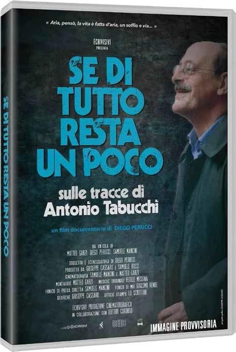 Se di tutto resta un poco. Sulle tracce di Tabucchi (DVD) di Diego Perucci - DVD