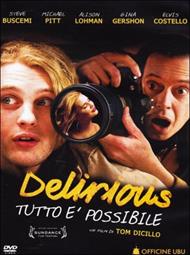 Delirious. Tutto è possibile (DVD)