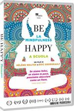 Be Happy. La Mindfulness a scuola (DVD)