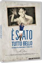 È stato tutto bello. Storia di Paolino e Pablito (DVD)