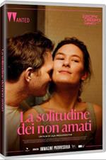 La solitudine dei non amati (DVD)