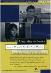Una vita violenta di Paolo Heusch,Brunello Rondi - DVD