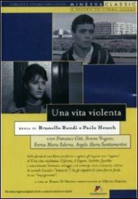 Una vita violenta di Paolo Heusch,Brunello Rondi - DVD