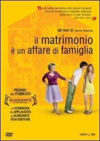 Il matrimonio è un affare di famiglia di Cherie Nowlan - DVD