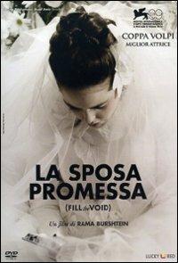 La sposa promessa. Fill the Void di Rama Burshtein - DVD