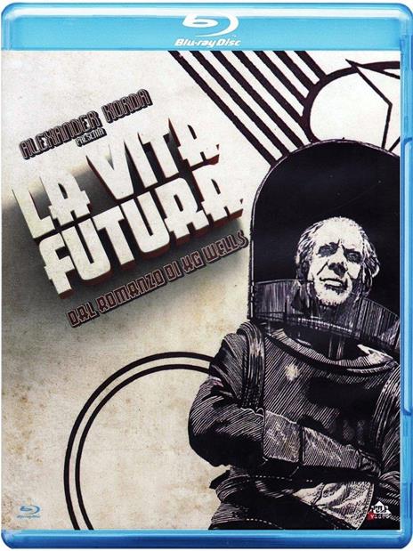 Things to Come. Vita futura di William Cameron Menzies - Blu-ray